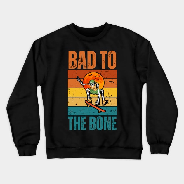 Bad to the Bone Crewneck Sweatshirt by BandaraxStore